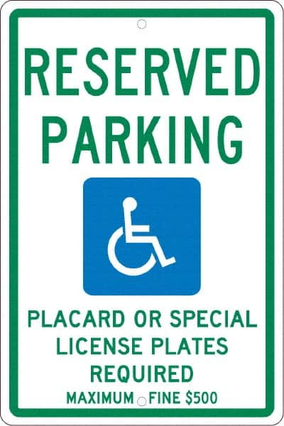 NMC - "Reserved Parking Placard Or Special License Plates Required Maximum Fine $500", "Handicap Symbol", 12" Wide x 18" High, Aluminum ADA Signs - 0.063" Thick, Green & Blue on White, Rectangle, Post Mount - Makers Industrial Supply