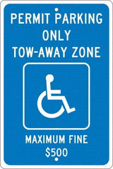 NMC - "Permit Parking Only Tow-Away Zone Maximum Fine $500", "Handicap Symbol", 12" Wide x 18" High, Aluminum ADA Signs - 0.063" Thick, White on Blue, Rectangle, Post Mount - Makers Industrial Supply