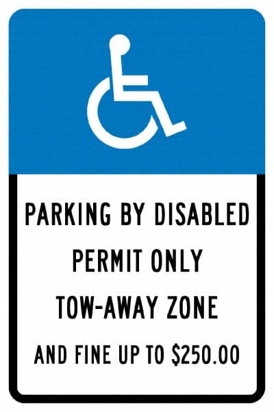 NMC - "Parking By Disabled Permit Only Tow-Away Zone And Fine Up To $250", "Handicap Symbol", 12" Wide x 18" High, Aluminum ADA Signs - 0.04" Thick, White on Blue, Rectangle, Post Mount - Makers Industrial Supply