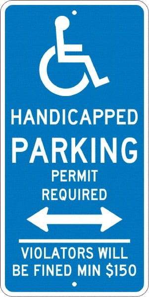 NMC - "Handicapped Parking Permit Required Violators Will Be Fined Min $150", "Handicap Symbol", 12" Wide x 24" High, Aluminum ADA Signs - 0.08" Thick, White on Blue, Engineer Grade Reflectivity, Rectangle, Post Mount - Makers Industrial Supply