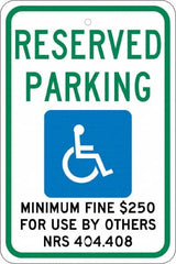 NMC - "Reserved Parking Minimum Fine $250 For Use By Others Nrs 404.408", "Handicap Symbol", 12" Wide x 18" High, Aluminum ADA Signs - 0.08" Thick, Green & Blue on White, Engineer Grade Reflectivity, Rectangle, Post Mount - Makers Industrial Supply