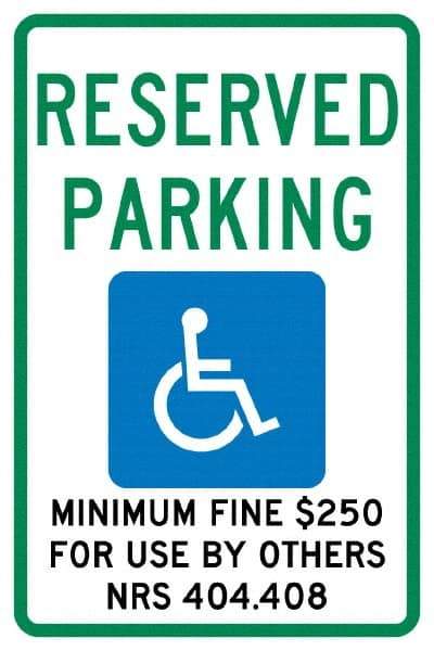 NMC - "Reserved Parking Minimum Fine $250 For Use By Others Nrs 404.408", "Handicap Symbol", 12" Wide x 18" High, Aluminum ADA Signs - 0.04" Thick, Green & Blue on White, Rectangle, Post Mount - Makers Industrial Supply