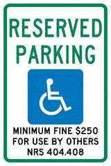 NMC - "Reserved Parking Minimum Fine $250 For Use By Others Nrs 404.408", "Handicap Symbol", 12" Wide x 18" High, Aluminum ADA Signs - 0.04" Thick, Green & Blue on White, Rectangle, Post Mount - Makers Industrial Supply