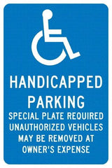 NMC - "Handicapped Parking Special Plate Required Unauthorized Vehicles May Be Removed At Owner'S Expense", "Handicap Symbol", 12" Wide x 18" High, Aluminum ADA Signs - 0.04" Thick, White on Blue, Rectangle, Post Mount - Makers Industrial Supply