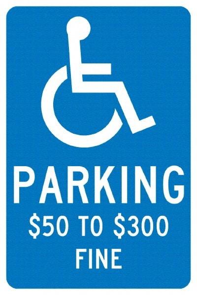 NMC - "Parking $50 To $300 Fine", "Handicap Symbol", 12" Wide x 18" High, Aluminum ADA Signs - 0.04" Thick, White on Blue, Rectangle, Post Mount - Makers Industrial Supply