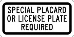 NMC - "Special Placard Or License Plate Required", 12" Wide x 6" High, Aluminum No Parking & Tow Away Signs - 0.04" Thick, Black on White, Rectangle, Post Mount - Makers Industrial Supply