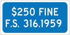 NMC - "$250 Fine F.S. 316.1959", 12" Wide x 6" High, Aluminum No Parking & Tow Away Signs - 0.063" Thick, White on Blue, Rectangle, Post Mount - Makers Industrial Supply