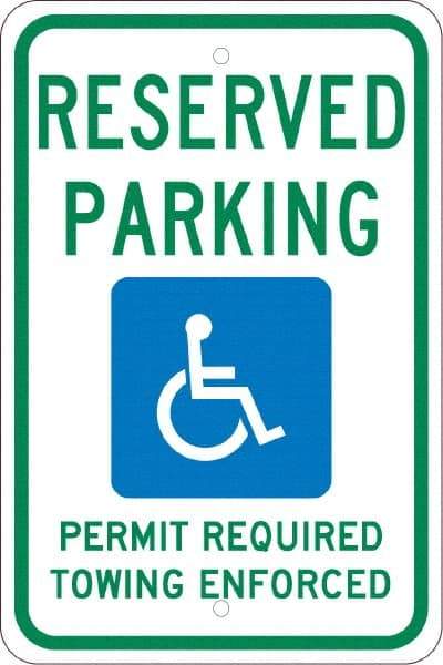 NMC - "Reserved Parking Permit Required Towing Enforced", "Handicap Symbol", 12" Wide x 18" High, Aluminum Reserved Parking Signs - 0.08" Thick, Green & Blue on White, Engineer Grade Reflectivity, Rectangle, Post Mount - Makers Industrial Supply