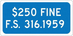 NMC - "$250 Fine F.S. 316.1959", 12" Wide x 6" High, Aluminum No Parking & Tow Away Signs - 0.04" Thick, White on Blue, Rectangle, Post Mount - Makers Industrial Supply