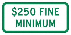 NMC - "Minimum Fine $250", 12" Wide x 6" High, Aluminum No Parking & Tow Away Signs - 0.08" Thick, Green on White, Engineer Grade Reflectivity, Rectangle, Post Mount - Makers Industrial Supply