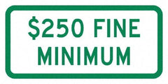 NMC - "Minimum Fine $250", 12" Wide x 6" High, Aluminum No Parking & Tow Away Signs - 0.04" Thick, Green on White, Rectangle, Post Mount - Makers Industrial Supply