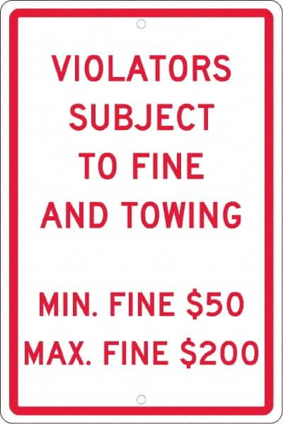 NMC - "Violators Subject To Fine And Towing, Min. Fine $50 Max Fine $200", 12" Wide x 18" High, Aluminum Reserved Parking Signs - 0.063" Thick, Red on White, Rectangle, Post Mount - Makers Industrial Supply