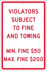 NMC - "Violators Subject To Fine And Towing, Min. Fine $50 Max Fine $200", 12" Wide x 18" High, Aluminum Reserved Parking Signs - 0.063" Thick, Red on White, Rectangle, Post Mount - Makers Industrial Supply