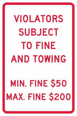 NMC - "Violators Subject To Fine And Towing, Min. Fine $50 Max Fine $200", 12" Wide x 18" High, Aluminum Reserved Parking Signs - 0.04" Thick, Red on White, Rectangle, Post Mount - Makers Industrial Supply