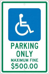 NMC - "Parking Only Maximum Fine $500.00", "Handicap Symbol", 12" Wide x 18" High, Aluminum ADA Signs - 0.063" Thick, Green & Blue on White, Rectangle, Post Mount - Makers Industrial Supply