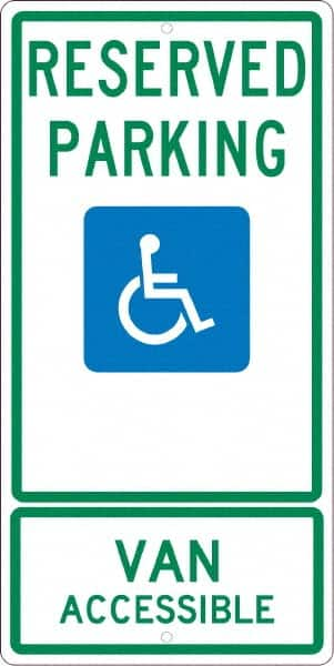 NMC - "Reserved Parking Van Accessible", "Handicap Symbol", 12" Wide x 24" High, Aluminum ADA Signs - 0.063" Thick, Green & Blue on White, Rectangle, Post Mount - Makers Industrial Supply