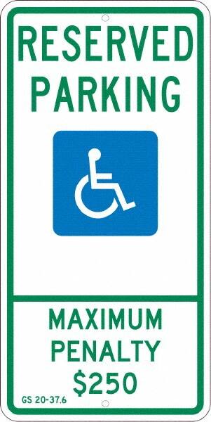 NMC - "Reserved Parking Maximum Penalty $250", "Handicap Symbol", 12" Wide x 24" High, Aluminum ADA Signs - 0.08" Thick, Green & Blue on White, Engineer Grade Reflectivity, Rectangle, Post Mount - Makers Industrial Supply