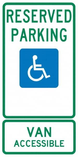 NMC - "Reserved Parking Van Accessible", "Handicap Symbol", 12" Wide x 24" High, Aluminum ADA Signs - 0.04" Thick, Green & Blue on White, Rectangle, Post Mount - Makers Industrial Supply