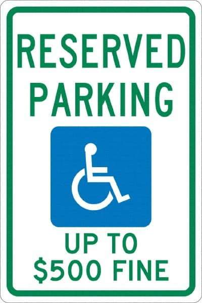 NMC - "Reserved Parking Up To $500 Fine", "Handicap Symbol", 12" Wide x 18" High, Aluminum ADA Signs - 0.04" Thick, Green & Blue on White, Rectangle, Post Mount - Makers Industrial Supply