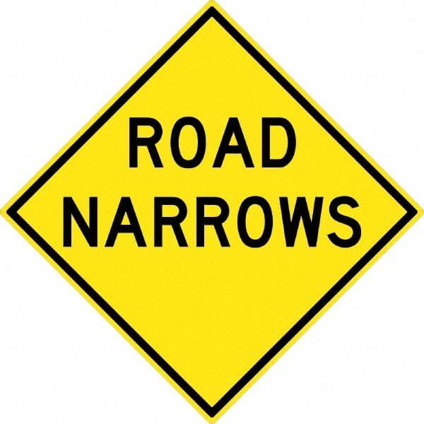 NMC - "Road Narrows", 30" Wide x 30" High, Aluminum Traffic Control Signs - 0.08" Thick, Black on Yellow, High Intensity Reflectivity, Diamond, Post Mount - Makers Industrial Supply