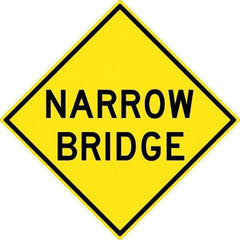 NMC - "Narrow Bridge", 30" Wide x 30" High, Aluminum Traffic Control Signs - 0.08" Thick, Black on Yellow, High Intensity Reflectivity, Diamond, Post Mount - Makers Industrial Supply