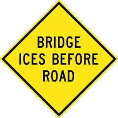 NMC - "Bridge Ice Before Road", 30" Wide x 30" High, Aluminum Warning & Safety Reminder Signs - 0.08" Thick, Black on Yellow, High Intensity Reflectivity, Diamond, Post Mount - Makers Industrial Supply