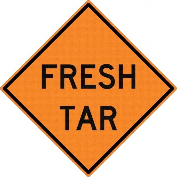 NMC - "Fresh Tar", 30" Wide x 30" High, Aluminum Construction Roadway Signs - 0.08" Thick, Black on Orange, High Intensity Reflectivity, Diamond, Post Mount - Makers Industrial Supply