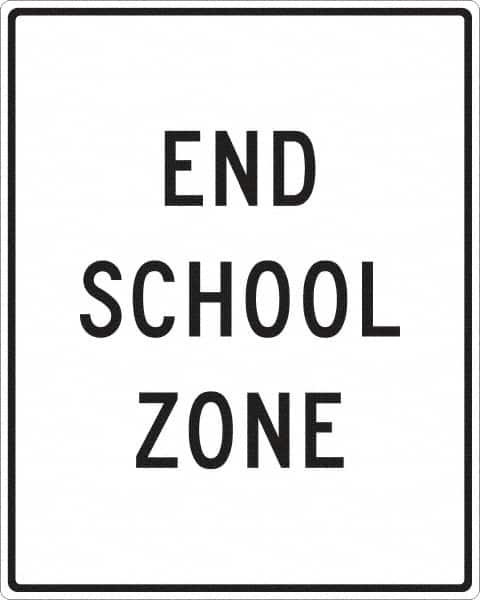 NMC - "End School Zone", 24" Wide x 30" High, Aluminum Traffic Control Signs - 0.08" Thick, Black on White, Engineer Grade Reflectivity, Rectangle, Post Mount - Makers Industrial Supply