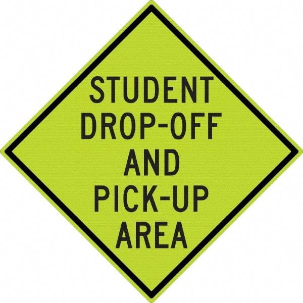 NMC - "Student Pick Up Area", 30" Wide x 30" High, Aluminum Warning & Safety Reminder Signs - 0.08" Thick, Black on Yellow, Diamond Grade Reflectivity, Diamond, Post Mount - Makers Industrial Supply