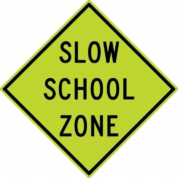 NMC - "Slow School Zone", 30" Wide x 30" High, Aluminum Traffic Control Signs - 0.08" Thick, Black on Yellow, Diamond Grade Reflectivity, Diamond, Post Mount - Makers Industrial Supply