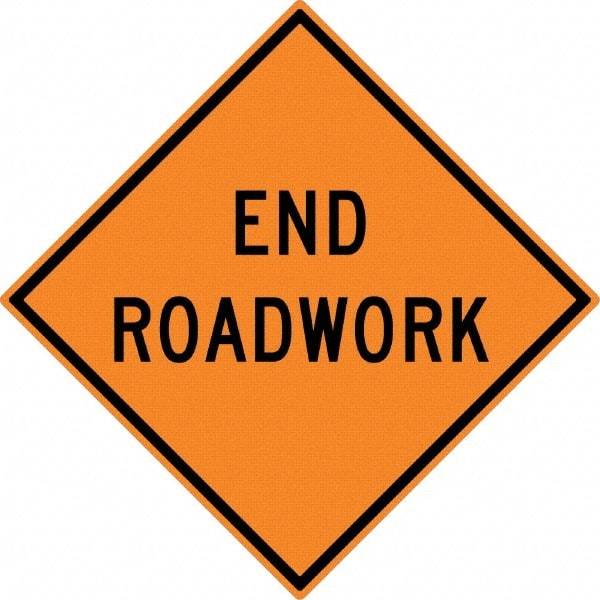 NMC - "End Roadwork", 30" Wide x 30" High, Aluminum Traffic Control Signs - 0.08" Thick, Black on Orange, High Intensity Reflectivity, Diamond, Post Mount - Makers Industrial Supply