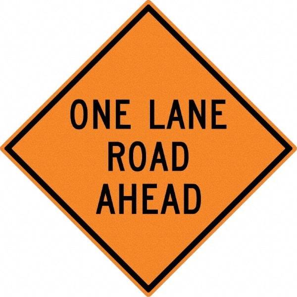 NMC - "One Lane Road Ahead", 30" Wide x 30" High, Aluminum Construction Roadway Signs - 0.08" Thick, Black on Orange, High Intensity Reflectivity, Diamond, Post Mount - Makers Industrial Supply