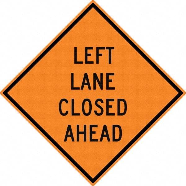 NMC - "Left Lane Close Ahead", 30" Wide x 30" High, Aluminum Construction Roadway Signs - 0.08" Thick, Black on Orange, High Intensity Reflectivity, Diamond, Post Mount - Makers Industrial Supply