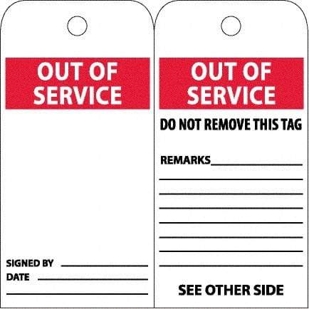 NMC - 4" High x 8" Long, OUT OF SERVICE, English Safety & Facility Accident Prevention Tag - 2 Sides, White Poly - Makers Industrial Supply