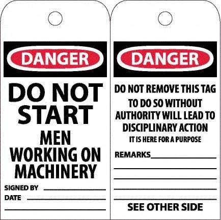 NMC - 6" High x 3" Long, DANGER - DO NOT START - MEN WORKING ON MACHINERY, English Safety & Facility Accident Prevention Tag - Tag Header: Danger, 2 Sides, White Poly - Makers Industrial Supply