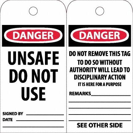 NMC - 6" High x 3" Long, DANGER - UNSAFE DO NOT USE, English Safety & Facility Accident Prevention Tag - Tag Header: Danger, 2 Sides, White Unrippable Vinyl - Makers Industrial Supply