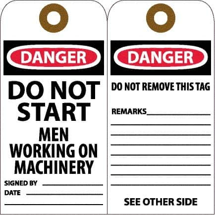 NMC - 6" High x 3" Long, DANGER - DO NOT START - MEN WORKING ON MACHINERY, English Safety & Facility Accident Prevention Tag - Tag Header: Danger, 2 Sides, White Unrippable Vinyl - Makers Industrial Supply