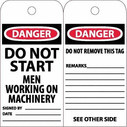 NMC - 6" High x 3" Long, DANGER - DO NOT START - MEN WORKING ON MACHINERY, English Safety & Facility Accident Prevention Tag - Tag Header: Danger, 2 Sides, White Unrippable Vinyl - Makers Industrial Supply