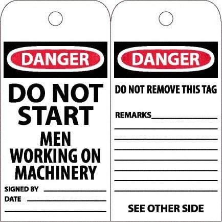 NMC - 6" High x 3" Long, DANGER - DO NOT START - MEN WORKING ON MACHINERY, English Safety & Facility Accident Prevention Tag - Tag Header: Danger, 2 Sides, White Poly - Makers Industrial Supply