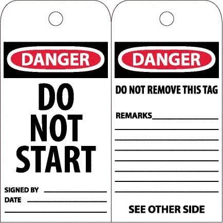 NMC - 6" High x 3" Long, DANGER - DO NOT START, English Safety & Facility Accident Prevention Tag - Tag Header: Danger, 2 Sides, White Poly - Makers Industrial Supply