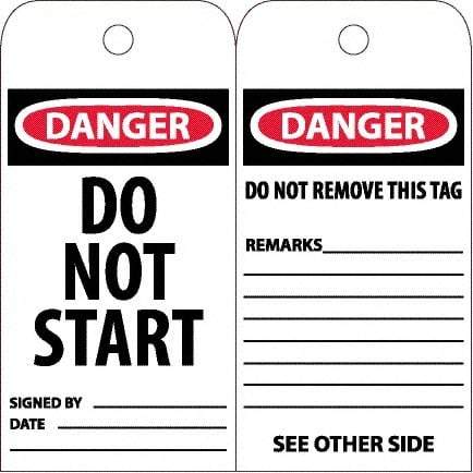 NMC - 6" High x 3" Long, DANGER - DO NOT START, English Safety & Facility Accident Prevention Tag - Tag Header: Danger, 2 Sides, White Unrippable Vinyl - Makers Industrial Supply