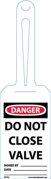 NMC - 11-1/4" High x 3-1/4" Long, DANGER - DO NOT CLOSE VALVE, English Safety & Facility Tag - Tag Header: Danger, 1 Side, White Unrippable Vinyl - Makers Industrial Supply