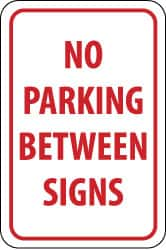 NMC - "No Parking Between Signs", 12" Wide x 18" High, Aluminum No Parking & Tow Away Signs - 0.063" Thick, Red on White, Rectangle, Post Mount - Makers Industrial Supply