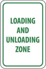 NMC - "Loading and Unloading Zone", 12" Wide x 18" High, Aluminum Parking Lot Traffic Signs - 0.063" Thick, Green on White, Rectangle, Post Mount - Makers Industrial Supply