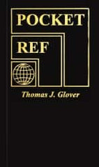 Sequoia Publishing - Pocket Ref Publication, 4th Edition - by Thomas J. Glover, Sequoia Publishing, 2010 - Makers Industrial Supply