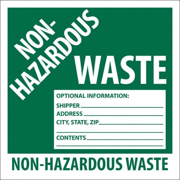 NMC - Non-Hazardous Materials Label - Legend: Non-Hazardous Waste Optional Information: Shipper___, Address___, City, State, Zip___, Contents___ Non-Hazardous Waste, English, Green, 6" Long x 6" High, Sign Muscle Finish - Makers Industrial Supply