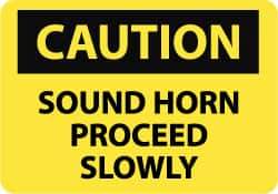 NMC - "Caution - Sound Horn - Proceed Slowly", 10" Long x 14" Wide, Aluminum Safety Sign - Rectangle, 0.04" Thick, Use for Accident Prevention - Makers Industrial Supply