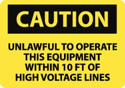 NMC - "Caution - Unlawful to Operate This Equipment Within 10 Ft of High Voltage Lines", 10" Long x 14" Wide, Aluminum Safety Sign - Rectangle, 0.04" Thick, Use for Accident Prevention - Makers Industrial Supply