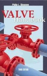 McGraw-Hill - Valve Handbook Publication, 3rd Edition - by Philip Skousen, McGraw-Hill, 2011 - Makers Industrial Supply