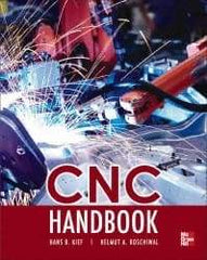 McGraw-Hill - CNC Handbook Publication, 1st Edition - by Hans B. Kief, McGraw-Hill, 2012 - Makers Industrial Supply